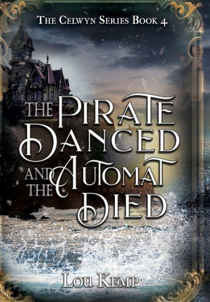 The Pirate Danced And The Automat Died (Celwyn)