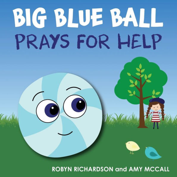Big Blue Ball Prays For Help