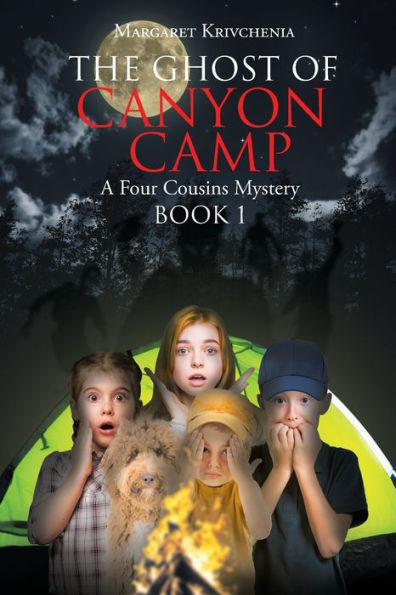 The Ghost Of Canyon Camp: A Four Cousins Mystery (Book 1)
