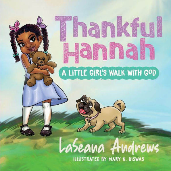 Thankful Hannah: A Little Girl'S Walk With God