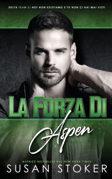 La Forza Di Aspen (Team Delta Due) (Italian Edition)