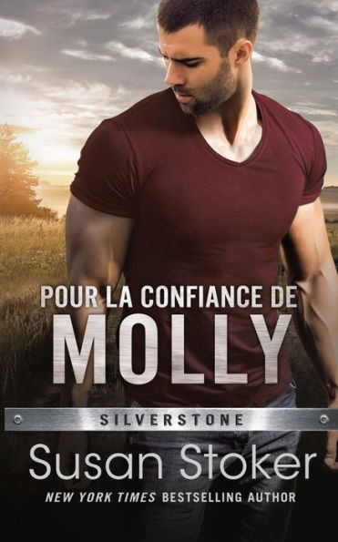 Pour La Confiance De Molly (Silverstone) (French Edition)