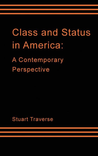 Class And Status In America: A Contemporary Perspective