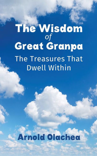 The Wisdom Of Great Granpa