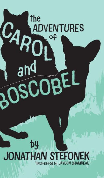 The Adventures Of Carol And Boscobel - 9781645384441