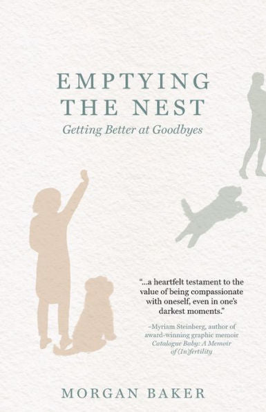 Emptying The Nest: Getting Better At Goodbyes