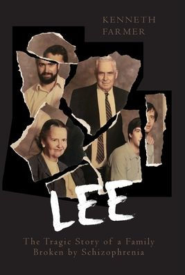 Lee: The Tragic Story Of A Family Broken By Schizophrenia