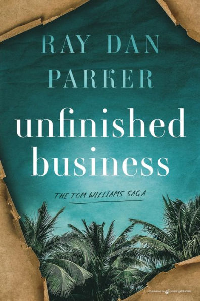 Unfinished Business (The Tom Williams Saga)