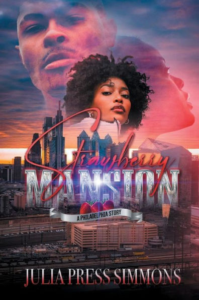 Strawberry Mansion: A Philadelphia Story (K'Wan Presents)