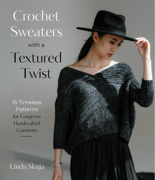 Suéteres de crochet con un toque texturizado: 15 patrones atemporales para hermosas prendas hechas a mano