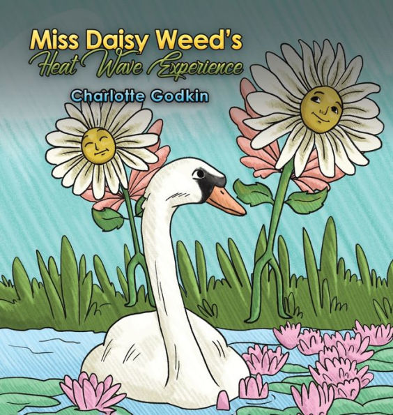 Miss Daisy Weed'S Heat Wave Experience