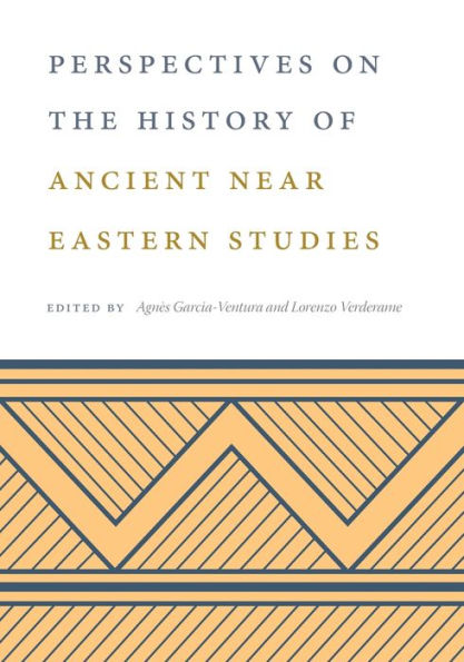 Perspectives On The History Of Ancient Near Eastern Studies