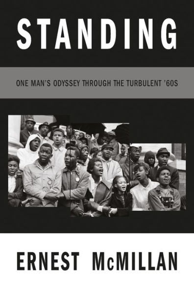 Standing: One Man’S Odyssey During The Turbulent ‘60S