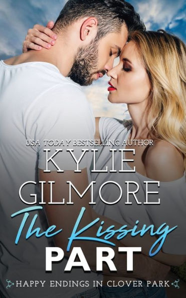 The Kissing Part (Happy Endings In Clover Park)