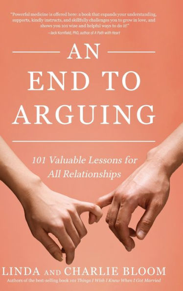 An End To Arguing: 101 Valuable Lessons For All Relationships