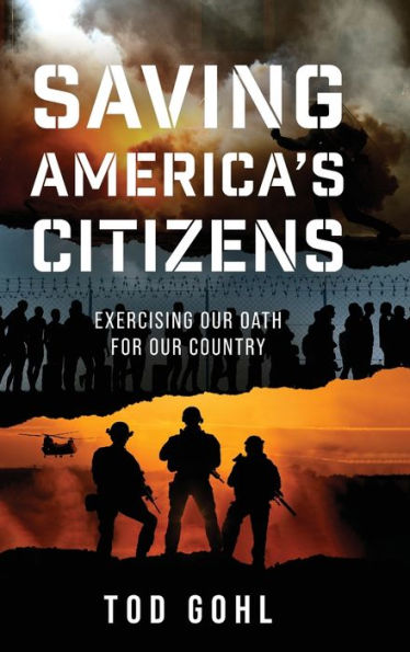 Saving America'S Citizens: Exercising Our Oath For Our Country