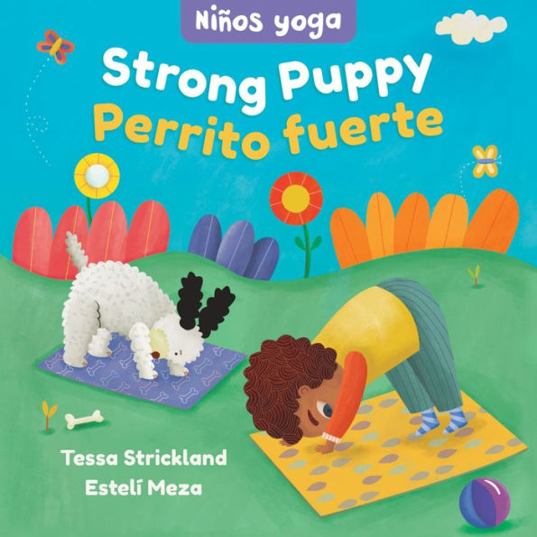 Yoga Tots: Strong Puppy / Niños Yoga: Perrito Fuerte (English And Spanish Edition)
