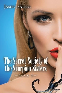 La sociedad secreta de las hermanas Escorpión: Libro 2