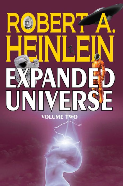 Robert A. Heinlein'S Expanded Universe (Volume Two)