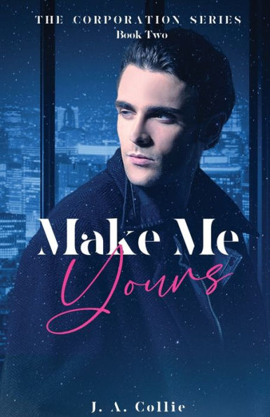Make Me Yours (The Corporation)