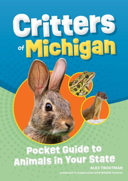 Critters Of Michigan: Pocket Guide To Animals In Your State (Wildlife Pocket Guides For Kids)