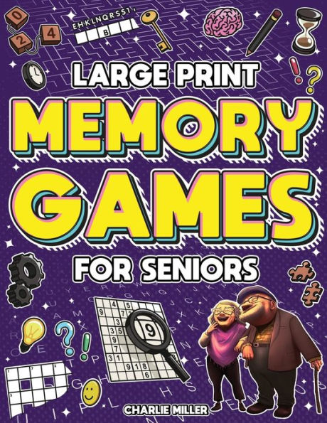 Memory Games For Seniors (Large Print): A Fun Activity Book With Brain Games, Word Searches, Trivia Challenges, Crossword Puzzles For Seniors And More! (Cognitive Senior Activities)