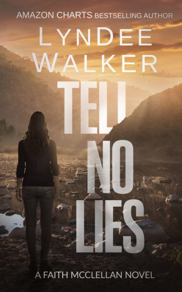 Tell No Lies: A Faith Mcclellan Novel (Faith Mcclellan, 6)