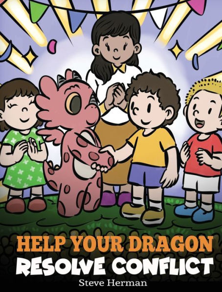 Ayude a su dragón a resolver conflictos: una historia para niños sobre la resolución de conflictos (Mis libros de Dragón)