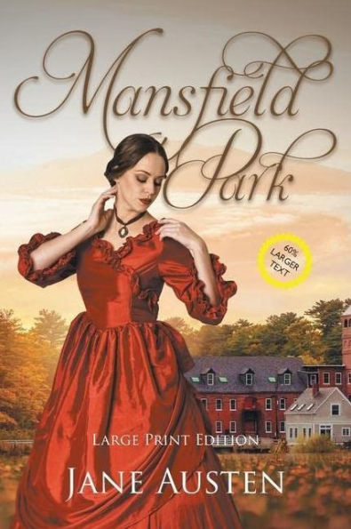 Mansfield Park (Large Print, Annotated): Large Print Edition (Sastrugi Press Classics)
