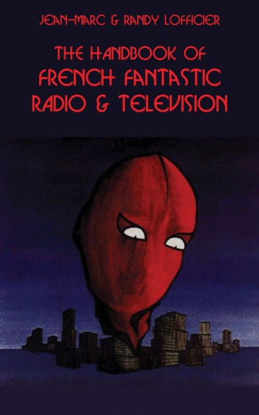 The Handbook Of French Fantastic Radio & Television