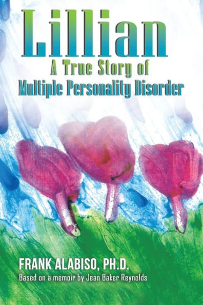 Lillian: A True Story Of Multiple Personality Disorder