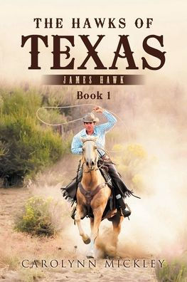 The Hawks Of Texas: James Hawk