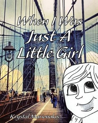 When I Was Just A Little Girl