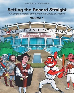 Setting The Record Straight: A Compleat History Of The Alternate States Of America