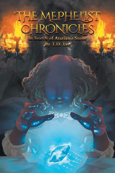 The Mephelist Chronicles: In Search Of Atarian'S Stone
