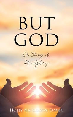 But God: A Story Of His Glory