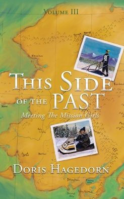 This Side Of The Past: Meeting The Mission Girls - 9781662855825