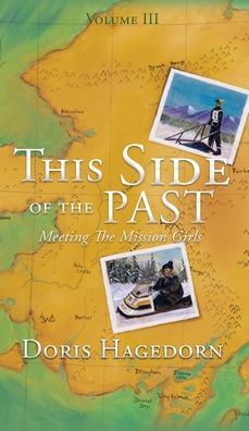 This Side Of The Past: Meeting The Mission Girls - 9781662855832