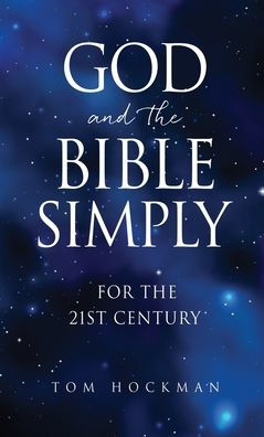 God And The Bible Simply: For The 21St Century - 9781662856402