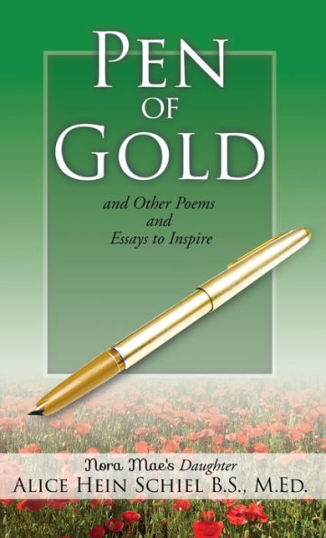 Pen Of Gold: And Other Poems And Essays To Inspire - 9781662862625