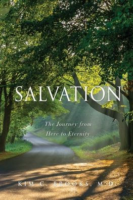 Salvation: The Journey From Here To Eternity