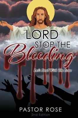 Lord Stop The Bleeding: Let'S Deal With The Issue