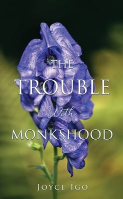 The Trouble With Monkshood (3)