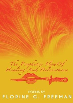 The Prophetic Flow Of Healing And Deliverance