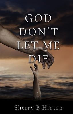 God Don'T Let Me Die