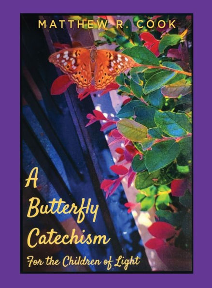 A Butterfly Catechism For The Children Of Light