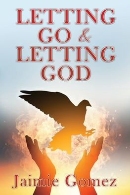Letting Go & Letting God