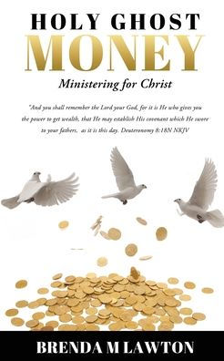 Holy Ghost Money: Ministering For Christ