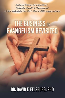 The Business Of Evangelism: Revisited (Outreach, Evangelism And Church Growth)