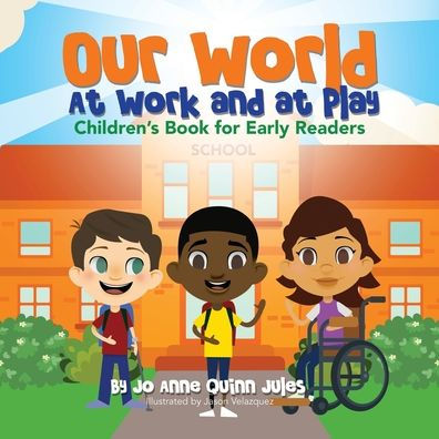 Our World, At Work And At Play